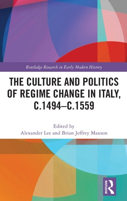 Libro The Culture And Politics Of Regime Change In Italy,...
