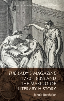 Libro The Lady's Magazine (1770-1832) And The Making Of L...