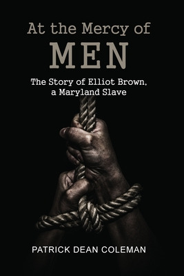 Libro At The Mercy Of Men: The Story Of Elliot Brown, A M...