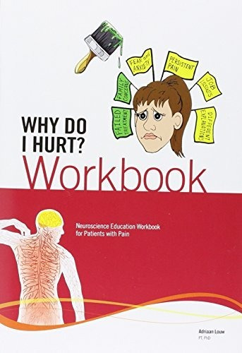 Book : Why Do I Hurt? Workbook - Neuroscience Education...