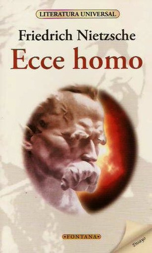 Ecce Homo - Frederich Nietzsche