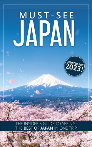 Libro: Must-see Japan: The Complete Insiderøs Guide To The