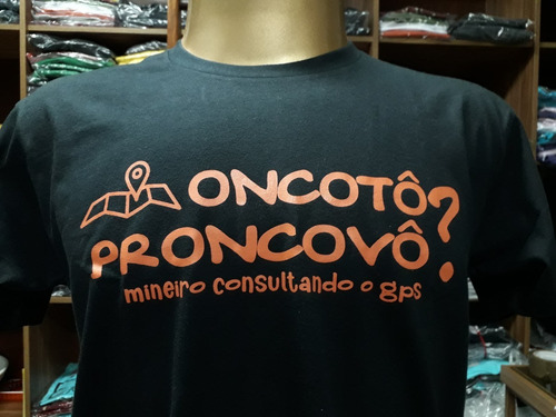 Camiseta Mineiro Consultando O Gps... Loja Postal De Minas