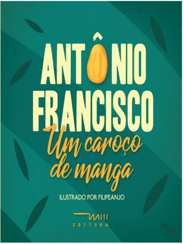 Um Caroço De Manga, De Francisco, Antônio. Editora M3 Editora, Capa Mole Em Português