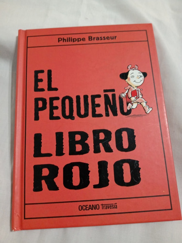 El Pequeño Libro Rojo. Phillippe Brasseur. Océano Travesía.