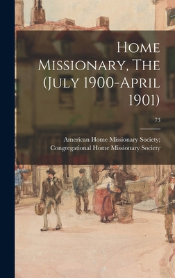 Libro Home Missionary, The (july 1900-april 1901); 73 - A...