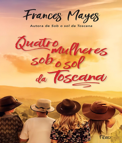 Quatro Mulheres Sob O Sol Da Toscana