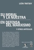 Comprar Su Moral Y La Nuestra, En Defensa Del Marxismo Y Otros Artí