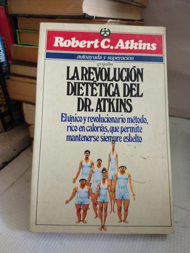 La Revolución Dietética Del Dr Atkins Robert C Atkins 