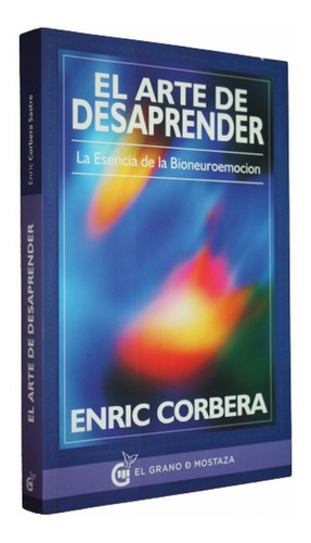 El Arte De Desaprender - Enric Corbera 