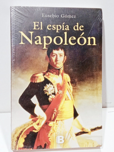 Libro, El Espía De Napoleón, Novela. 