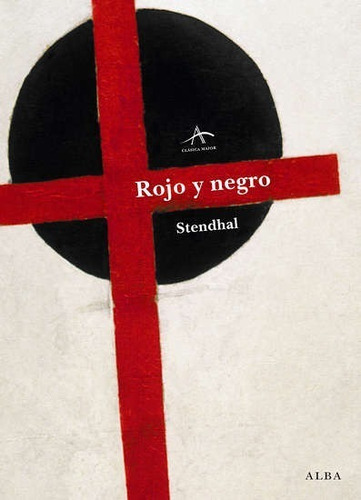 Rojo Y Negro. Stendhal. Alba