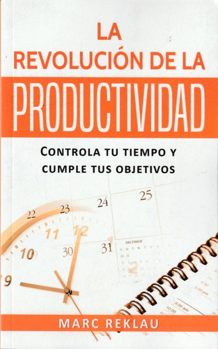 La Revolución De La Productividad. Marc Reklau