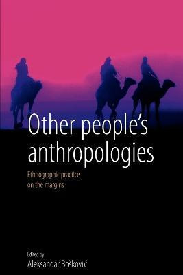 Libro Other People's Anthropologies : Ethnographic Practi...