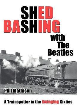 Libro Shed Bashing With The Beatles - Phil Mathison