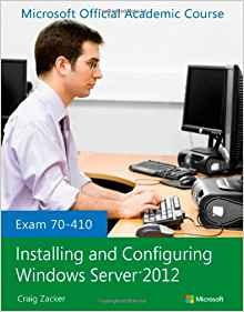 Exam 70410 Installing And Configuring Windows Server 2012