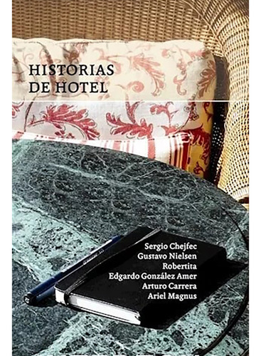 Historias De Hotel - Chejfec - Interzona - #d