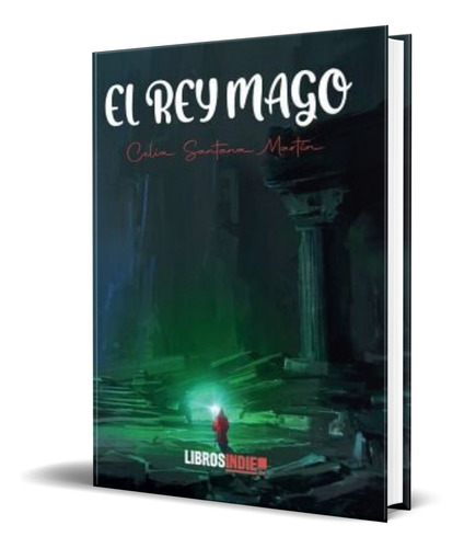 Libro El Rey Mago [ Celia Santana Martín ] Original