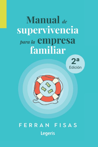 Libro: Manual De Supervivencia Para La Empresa Familiar (pal