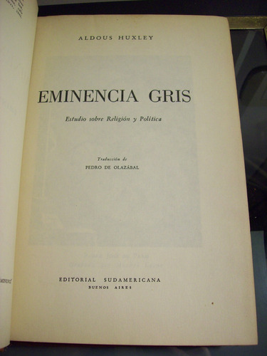 Adp Eminencia Gris Aldous Huxley / Ed Sudamericana 1942 Bsas