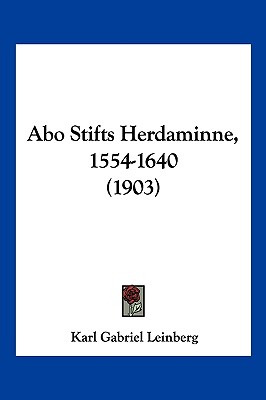 Libro Abo Stifts Herdaminne, 1554-1640 (1903) - Leinberg,...