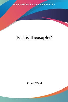 Libro Is This Theosophy? - Wood, Ernest