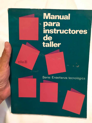 Manual Para Instructores De Taller Enseñanza Tecnológica