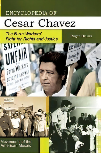 Encyclopedia Of Cesar Chavez : The Farm Workers' Fight For Rights And Justice, De Roger Bruns. Editorial Greenwood Publishing Group Inc, Tapa Dura En Inglés