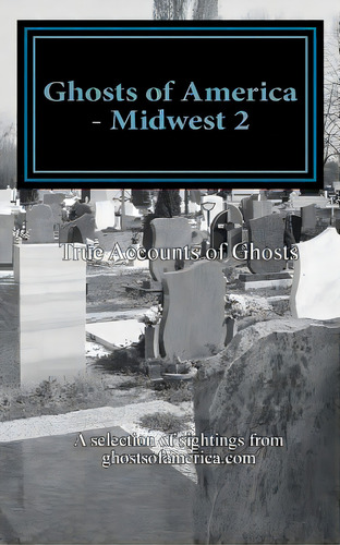 Ghosts Of America - Midwest 2, De Lautner, Nina. Editorial Createspace, Tapa Blanda En Inglés