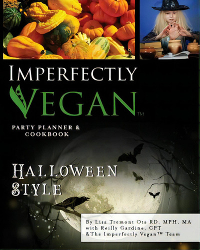 Imperfectly Vegan: Halloween Style, De Gardine, Reilly. Editorial Lightning Source Inc, Tapa Blanda En Inglés