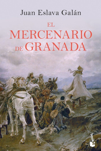 Mercenario De Granada,el - Juan Eslava Galan