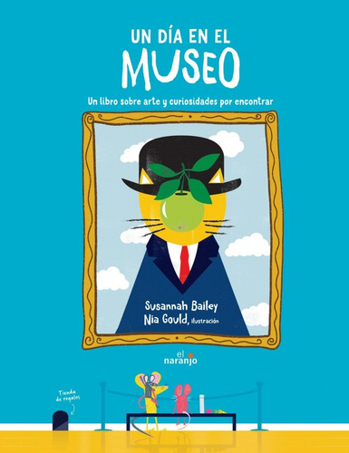 Un Día En El Museo. Un Libro Sobre Arte Y Curiosidades