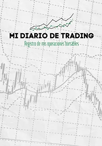 Mi Diario De Trading: Registro De Mi Operativa Bursatil - An