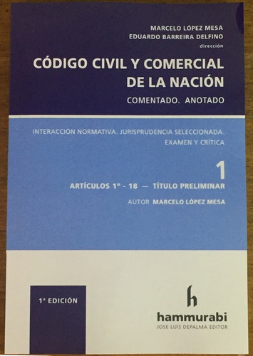 Codigo Civil Y Comercial. Comentado. Tomo 1 - López Mesa, Ma
