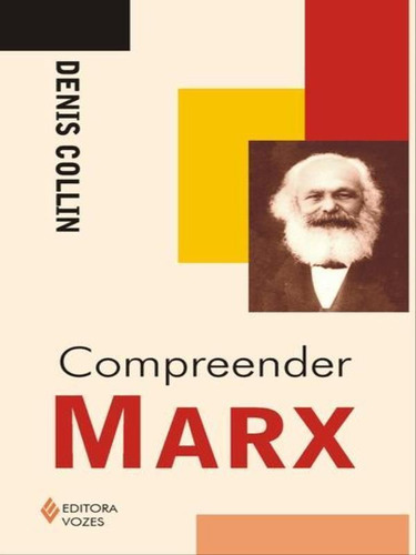 Compreender Marx, De Collin, Denis. Editora Vozes, Capa Mole, Edição 3ª Edição - 2010 Em Português