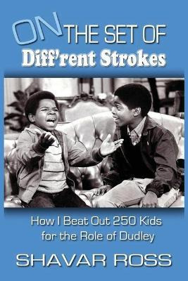 Libro On The Set Of Diff'rent Strokes : How I Beat Out 25...