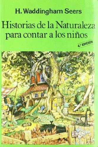 Historia De La Naturaleza Para Contar A Los Ni Os, De Waddingha Seers. Editorial Miraguano, Tapa Blanda En Español, 1900