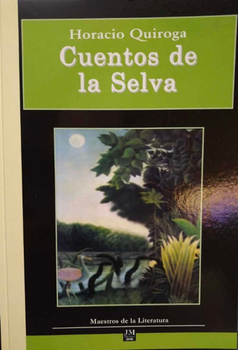 Cuentos De La Selva- Horacio Quiroga