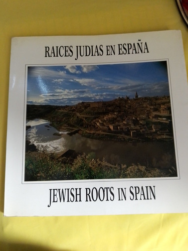 Raíces Judías En España. Autores Varios. Editado Por Iberia.
