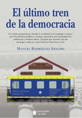 El Último Tren De La Democracia - Rodríguez Sancho  - * 