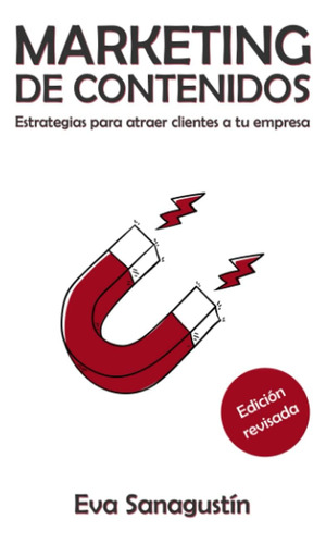 Libro: Marketing De Contenidos: Estrategias Para Atraer A Tu