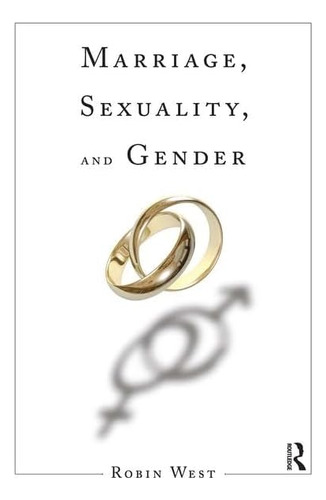 Libro: Marriage, Sexuality, And Gender (initiations: Sex And