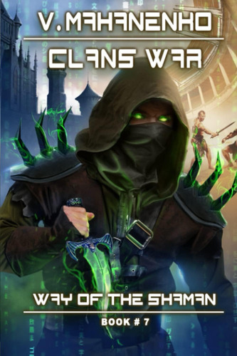 Libro: Clans War (the Way Of The Shaman: Book #7): Litrpg Se