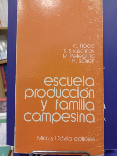 Escuela, Producción Y Familia Campesina