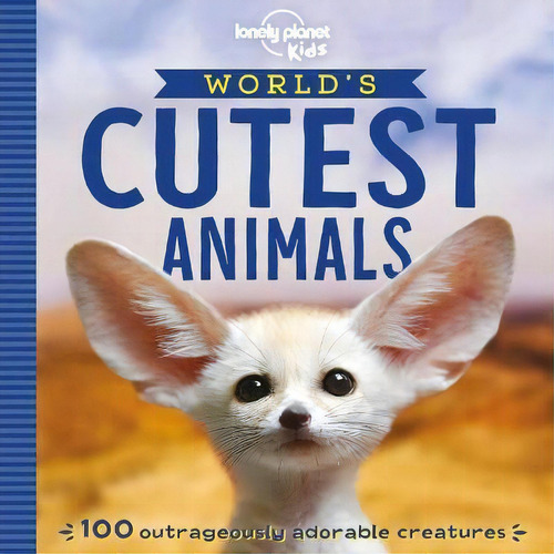 Lonely Planet Kids World's Cutest Animals 1, De Anna Poon. Editorial Lonely Planet, Tapa Blanda En Inglés