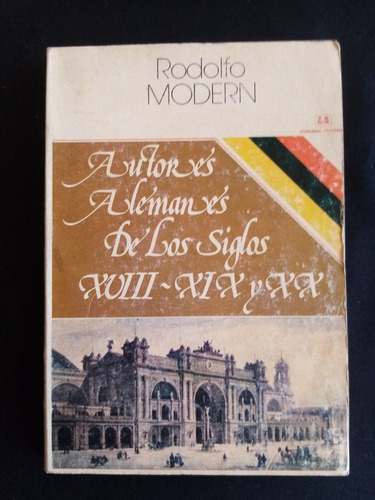 Autores Alemanes Siglos Xviii-xix Y Xx -rodolfo Modern. 1986