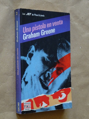 Graham Greene. Una Pistola En Venta/