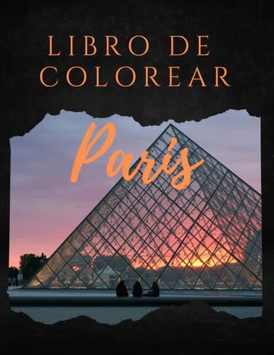Libro De Colorear Paris: Paris En Colores: Una Aventura De C