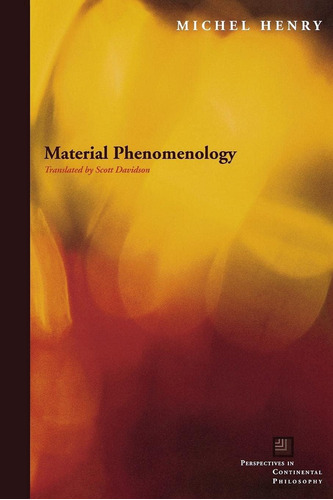 Libro: Material Phenomenology (perspectives In Continental