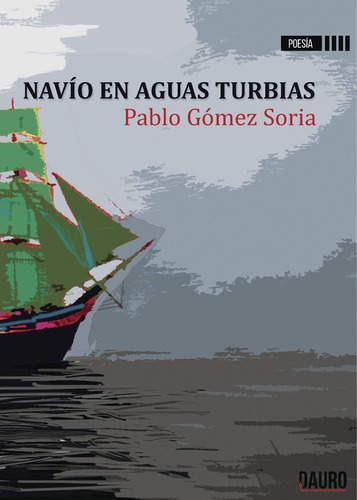 Navío En Aguas Turbias: No, de Gómez, Pablo., vol. 1. Editorial Dauro, tapa pasta blanda, edición 1 en español, 2017